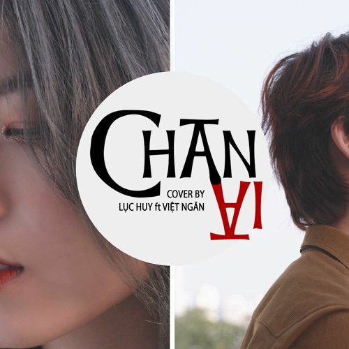 CHÂN ÁI | Lục Huy X Việt Ngân | KOREAN VERSION COVER