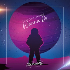 Insert Coin x LIVECHRONOS - Wanna Do (Original Mix) [FREE DOWNLOAD]