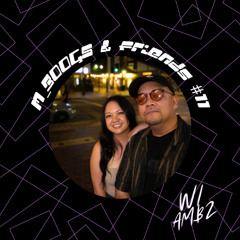 m_boogs & Friends #11 (w/ AMBZ)