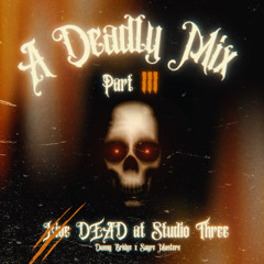 A Deadly Mix  |  Part III