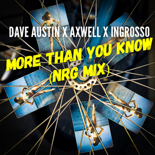 Dave Austin X Axwell & Ingrosso - More Than You Know (NRG Mix)
