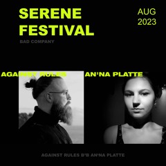 SERENE Festival 2023 againstRules B2B An'na Platte