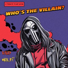 Red Wolf - Who's The Villain? (MF DOOM Tribute)