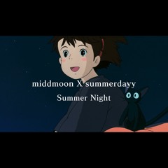 Summer Night - Middmoon X Summerdayy
