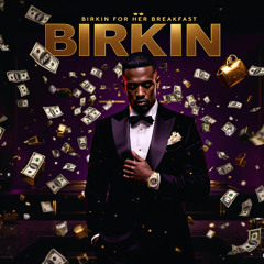 Birkin for Her Breakfast