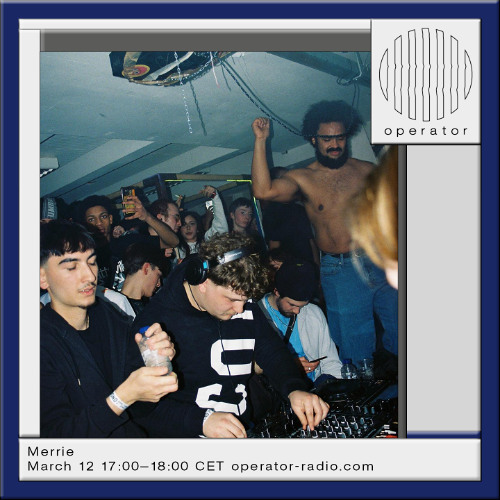 12-03-2025 MERRIE @ OPERATOR radio