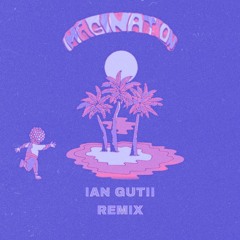 Imagination- Foster The People (Ian Gutii Remix)free download