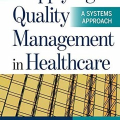 Read online Applying Quality Management in Healthcare: A Systems Approach, Fifth Edition by  Patrice