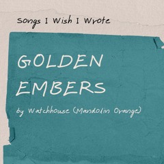 Golden Embers - Watchhouse (Mandolin Orange) Cover