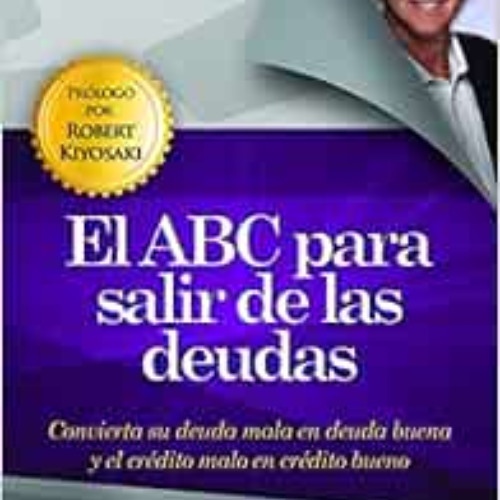 [VIEW] KINDLE 📜 El ABC para salir de las deudas (Rich Dad's Advisors (Paperback)) (S