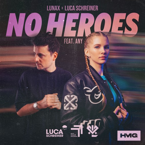 Lunax & Luca Schreiner - No Heroes (Feat. Any)