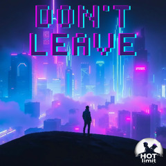 Don't Leave