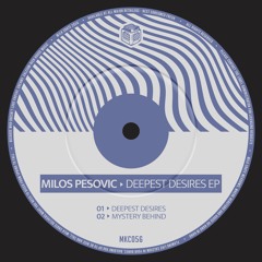 Milos Pesovic - Deepest Desires EP (MKC056)
