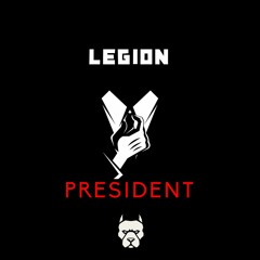 Legion - President (DOG HOUSE)