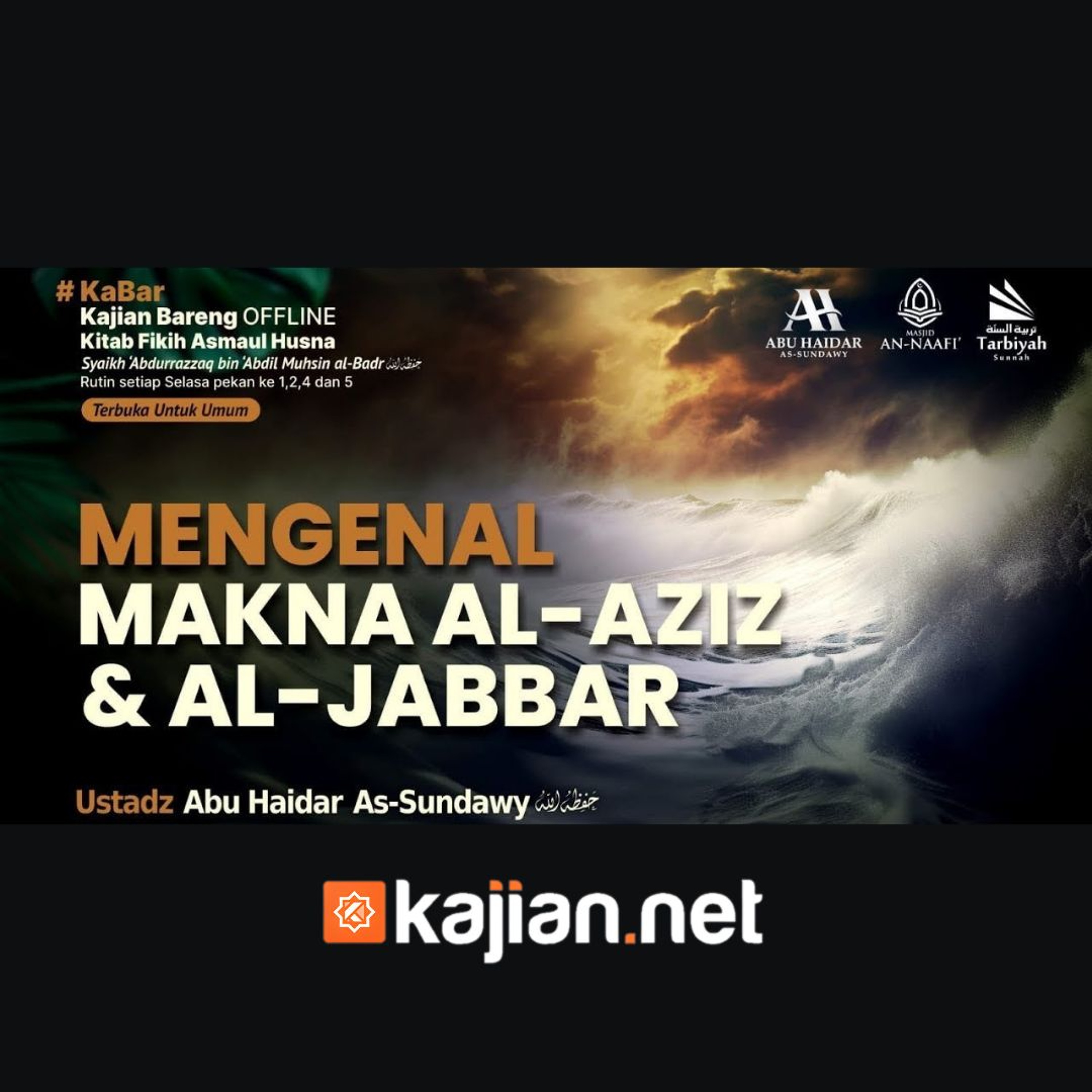 Mengenal Makna Al-Aziz & Al-Jabbar (Fiqih Asmaul Husna) #48a - Ustadz Abu Haidar As-Sundawy episode artwork