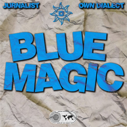 Own Dialect X Jurnalist - Blue Magic