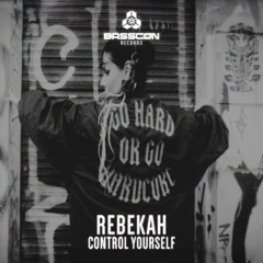 Rebekah - Control Yourself