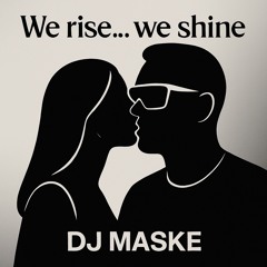 We rise… we shine