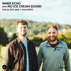 Inner Echo with No Ice Cream Sound - 26 October 2025