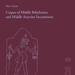 ⚡Read✔[PDF]  Corpus of Middle Babylonian and Middle Assyrian Incantations (Leipz