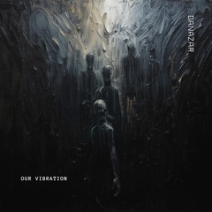 Danazar - Our Vibration