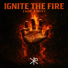 Revoxx - Ignite The Fire (VIP Edit)