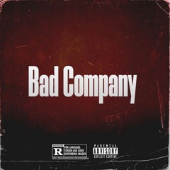Bad Company Ft: (C Monty)