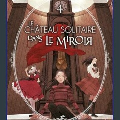 Ebook PDF  📖 Le château solitaire dans le miroir T04     Pocket Book – February 7, 2024 Read onlin
