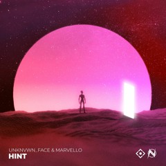 Unknvwn_Face, Marvello - Hint [NextGenerationMusic & Quadron Records Release]