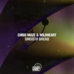 Chris Maze, WiLDHeart - Smooth Bread