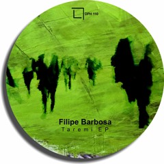 Filipe Barbosa - Taremi EP