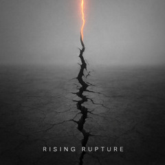 Rising Rupture
