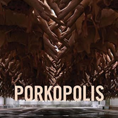 [READ] EPUB 📖 Porkopolis: American Animality, Standardized Life, and the Factory Far