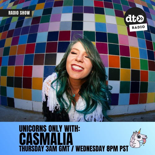 Unicorns Only With Casmalia #003 (Chillmalia Edition)