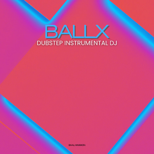 Ballx - Dubstep Aggressive Bass Drops (2)