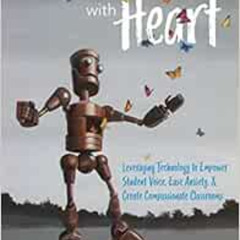 [READ] PDF 📧 Tech with Heart: Leveraging Technology to Empower Student Voice, Ease A
