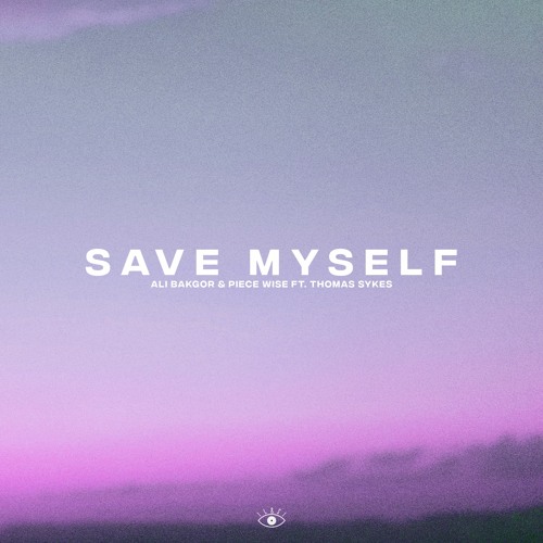 Ali Bakgor & Piece Wise - Save Myself (ft. Thomas Sykes)