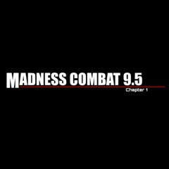 Madness Comabt 9.5 OST By Cheshyre