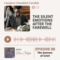 Episode 08: The Journey Of Grief