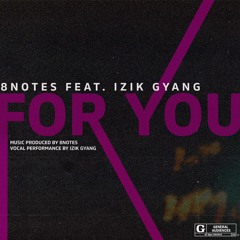 For You (Feat. Izik Gyang)