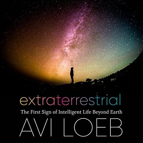 [ACCESS] PDF 🖍️ Extraterrestrial: The First Sign of Intelligent Life Beyond Earth by
