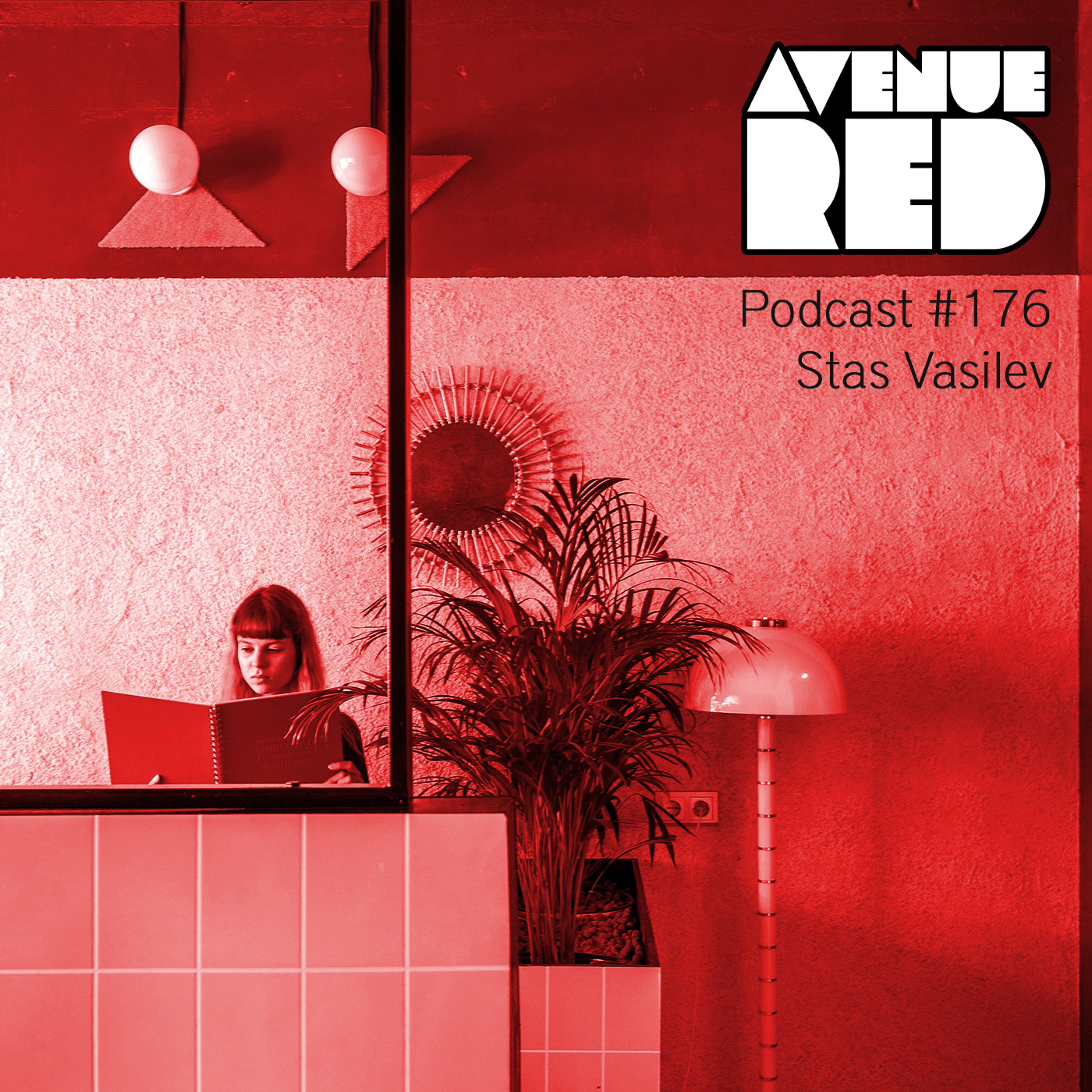 Avenue Red Podcast #176 - Stas Vasilev