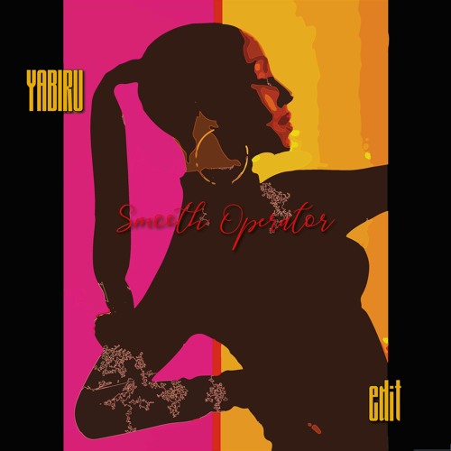 Yabiru Feat. Sade - Smooth Operator (Edit) FREEDOWNLOAD