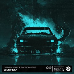 GRAVEDIGGERZ & Phayrow Dealz - GHOST RIDE [ Original Mix ]