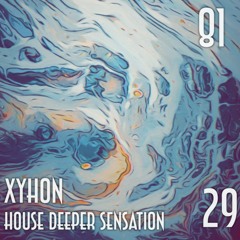SESSION 81, House Deeper Sensation 29 (Deep & Melodic)