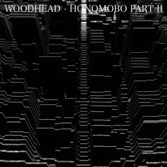 Woodhead - Honomobo Part II