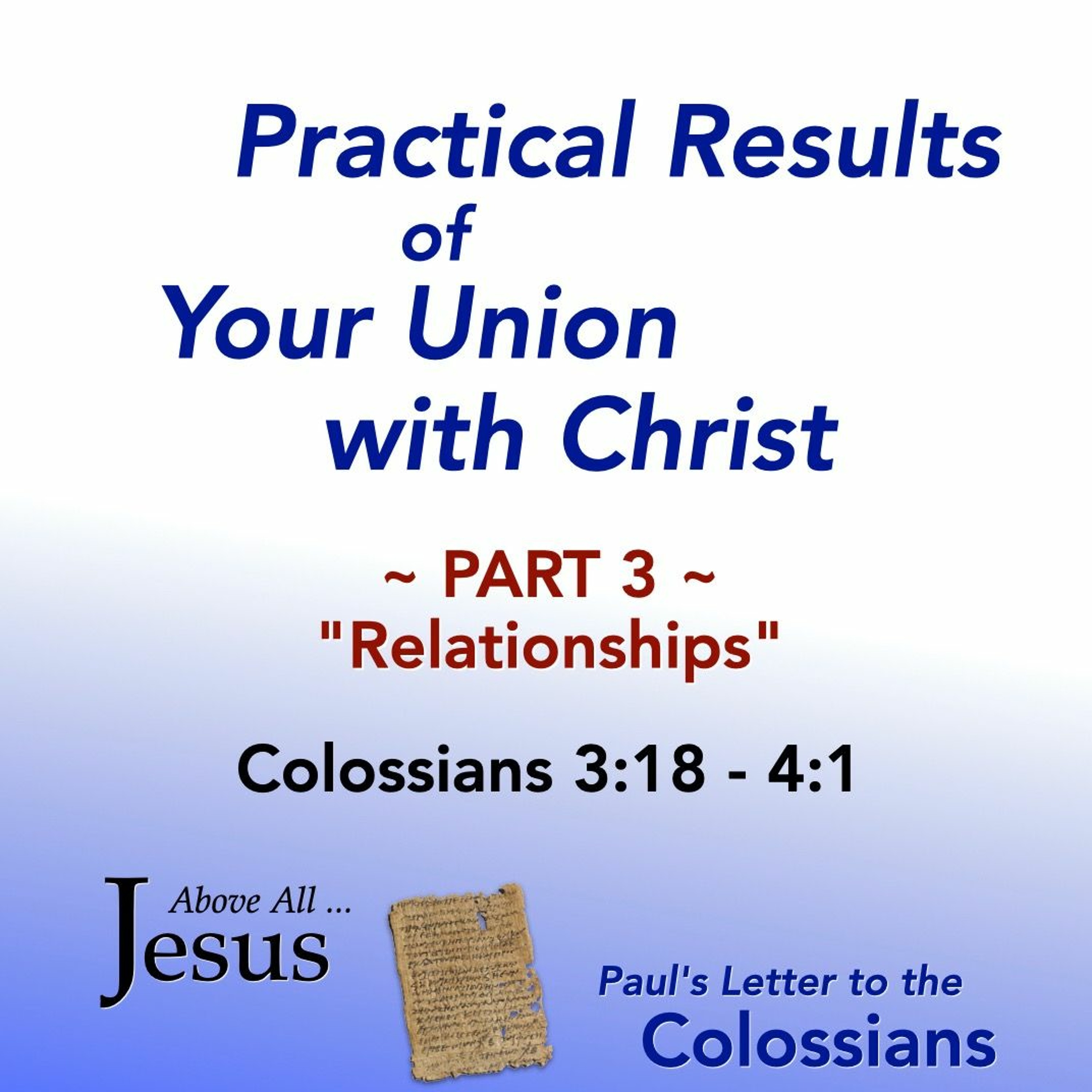 11-27-22 Practical Results Of Your Union With Christ - Part 3