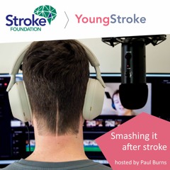 Young Stroke Special: Smashing it after stroke S2E1 – Neuro physiotherapy