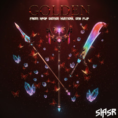 Golden (SLASR DNB FLIP)
