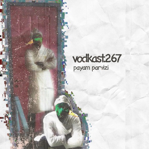 vodkast.267 - payam parvizi